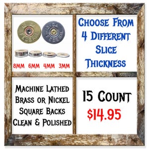 12 Gauge Federal Shotgun Slices For Bullet Jewelry, Crafts, Woodworking, Etc. Choose Between 4 Slices of Thickness That Will Fit Your Need!