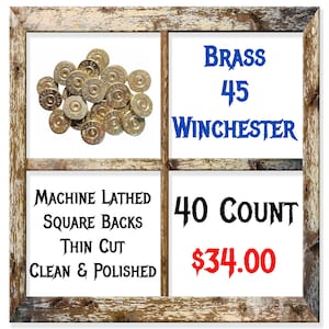 Forty (40) Pack Of Brass 45 Winchester Machine Sliced, Squared, And Polished Spent Ammo To Give You A Ready To Use For DIY Bullet Jewelry!