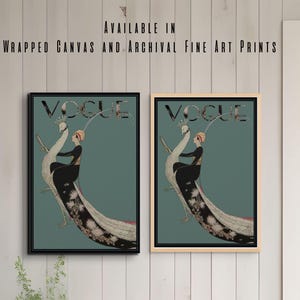 May include: Two framed Vogue art prints. Each print features a woman riding a peacock, with the word "VOGUE" at the top. The prints are displayed on a white wall. Text at the top reads "AVAILABLE IN WRAPPED CANVAS AND ARCHIVAL FINE ART PRINTS."