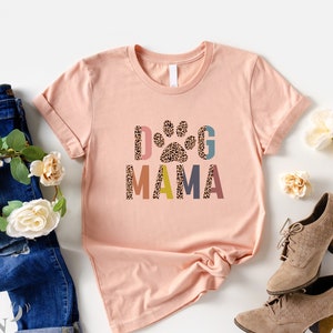 Dog Mama Shirt, Dog Mom Shirt, Dog Mom Gift, Dog Mom T shirt, Fur Mama Shirt, Dog Mom T-Shirt, Dog Mom Shirt for Women, Dog Mama To Be Gift.