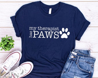 Dog Lovers Shirts, My Therapist Has Paws T Shirt, Gift for Dog Dad Shirt, Funny Dog Shirt, Rescue Dog Mom Shirt, Unisex Soft style Shirt.