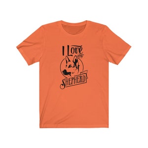I Love My Shepherd Shirt, Dog Lovers Shirts, Dog Dad Shirt, Funny Dog Shirt, Dog Tee, Rescue Dog Mom Shirt, Unisex Soft style Shirt. image 3