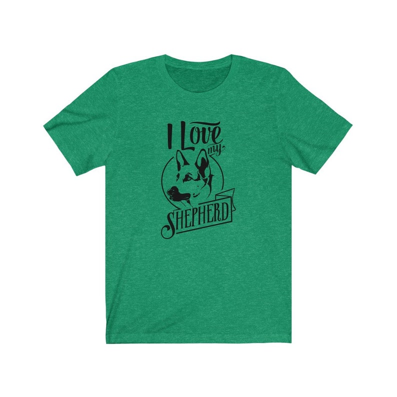 I Love My Shepherd Shirt, Dog Lovers Shirts, Dog Dad Shirt, Funny Dog Shirt, Dog Tee, Rescue Dog Mom Shirt, Unisex Soft style Shirt. image 6
