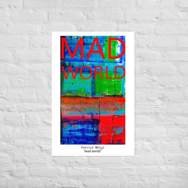 Poster Wall Decor Art by Patrick Motyl - mad world