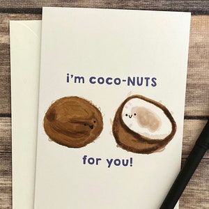 Funny I'm Coconuts for you cute romantic love card for anniversary, birthday, valentine's day-card for girlfriend, boyfriend, husband, wife