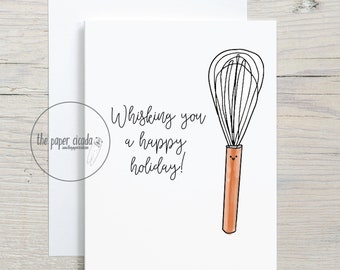 Funny Holidays Whisk Pun Card - card for baker, baking card, merry christmas, card gift for chef foodie coworker  girlfriend friend dad mom