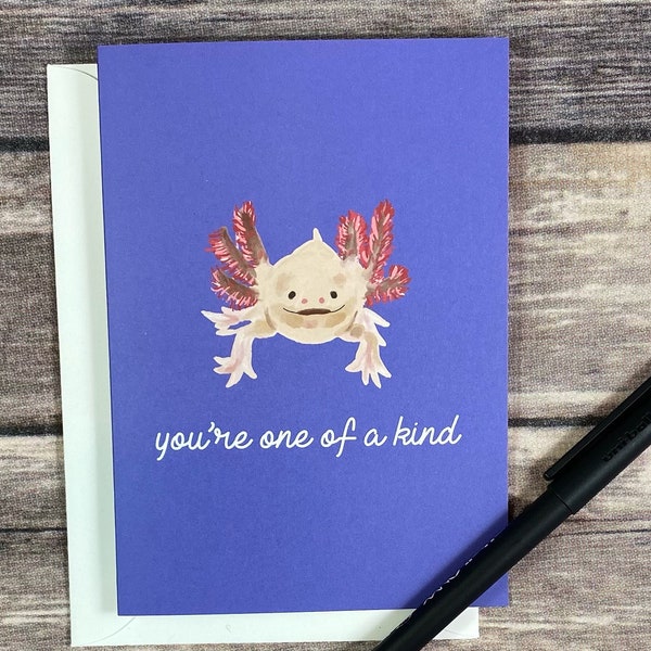 Cute Axolotl Mexican Salamander Love You Birthday card for friend - friendship card - you're one of the kind