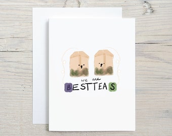 Funny We Are Best Teas Card - Tea party, Besties Friendship Pun - Sister, girlfriend, appreciation, thank you card, love