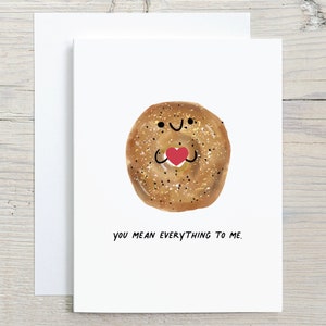 Everything Bagel Love Anniversary Valentine’s Day Card - cheesy pun, boyfriend, girlfriend, foodie, romantic