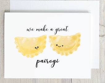 Funny Pierogi Card, Valentine's Day, Anniversary Card, Food pun, dad joke, i love you, romantic, kawaii