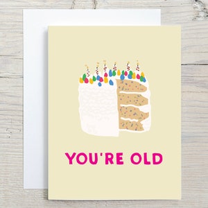 Lustig Rude Happy Birthday Sie sind alt Witz Humor Grußkarte - Essenskarte für besten Freund, Vater, Mutter - sarkastische Freundschaftskarte