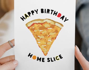 Funny Pizza Pun Birthday Card | "Happy Birthday Home Slice"