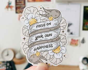 Focus on your own happiness, die cut sticker, inspirational sticker, motivational, vinyl sticker