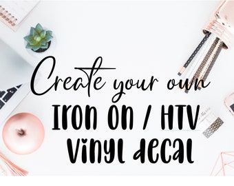 Custom iron on decal, htv decal,custom vinyl decal