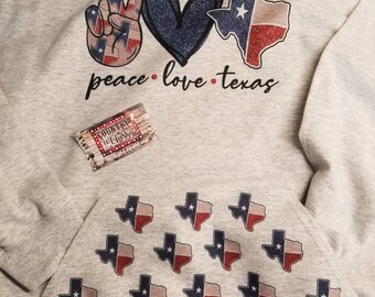Texas hoodie, Peace love Texas, Sublimation hoodie, womans hoodie, Texas girl hoodie, Cute jacket, texas girl