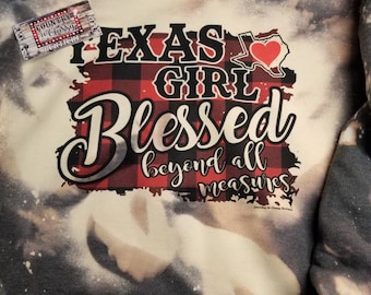 Texas girl Bleached hoodie, Texas girl forever, Bleached hoodie, Sublimation hoodie, womans hoodie, Blessed beyond all measures