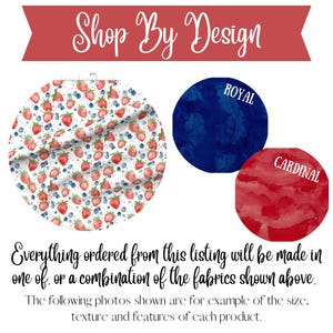 May include: The image showcases fabric designs. A circular fabric sample features a strawberry and blueberry pattern on a white background. Two additional circles display solid colors: royal blue and cardinal red. Text reads "Shop By Design".