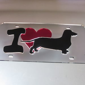 I Love my Dachshund Dog Breed Show Wiener Laser Cut Acrylic mirrored inlaid license plate