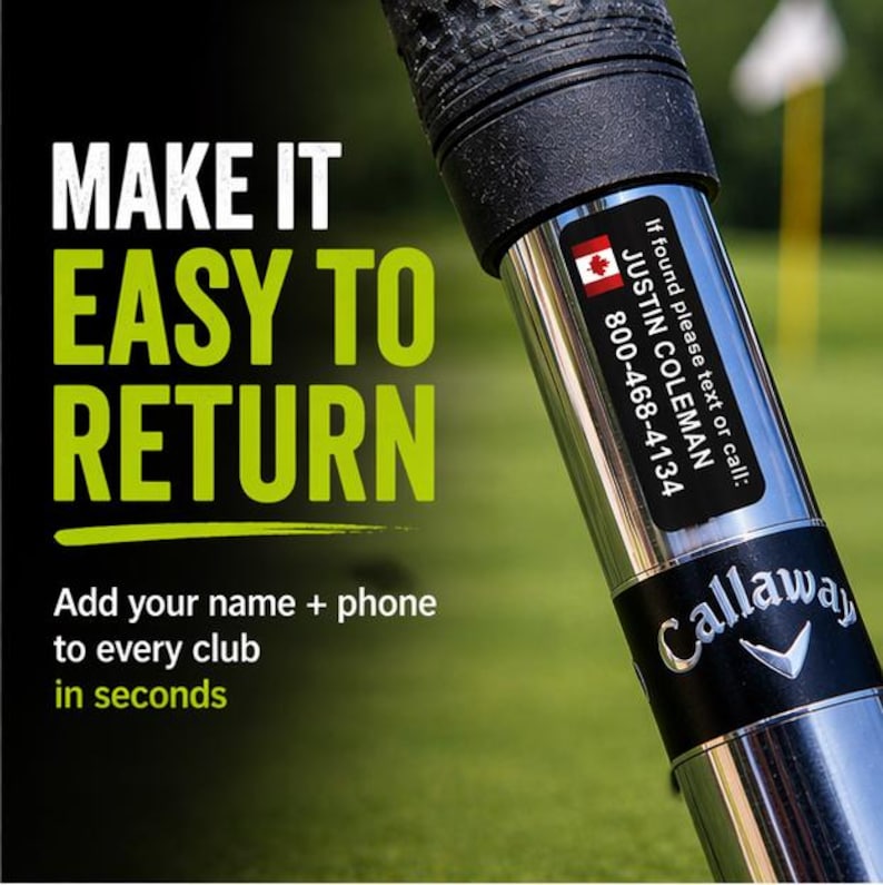 K&ouml;nnte beinhalten: Nahaufnahme eines Golfschl&auml;gers mit dem Text "MAKE IT EASY TO RETURN" in Wei&szlig; und Gr&uuml;n. Ein Etikett mit kanadischer Flagge, dem Namen "JUSTIN COLEMAN" und einer Telefonnummer ist sichtbar. Der Schl&auml;ger ist von Callaway.