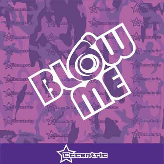 6/" blow me sticker decal turbo jdm subaru vw honda import