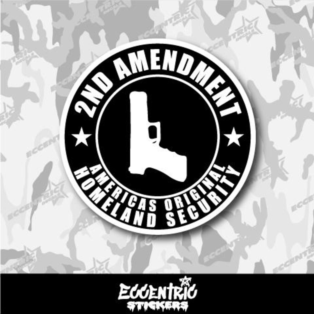 2nd Amendment, America's Original Homeland Security Vinyl Sticker - Etsy