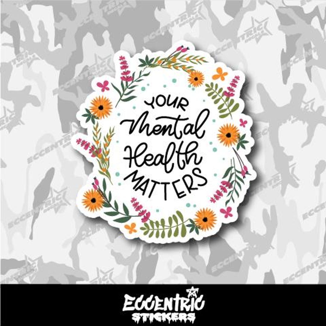 Your Mental Health Matters Vinyl Sticker - Etsy