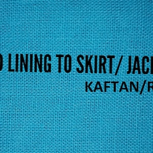 ADD LINING to Kaftan or Robe