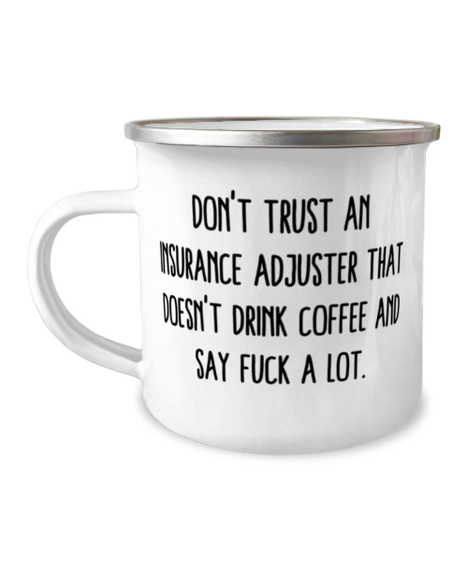 Don�t Trust An Insurance Adjuster That Doesn�t Drink Etsy