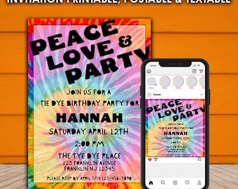 May include: A printable invitation for a tie-dye birthday party with a psychedelic background. The invitation says "Peace Love & Party" and includes the name "Hannah" and the date "Saturday April 12th".