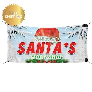 Santa&#39;s Workshop Banner, Santa&#39;s Workshop banner, Meet Santa here banner, Christmas Trees sold here banner,  Christmas tree for sale,