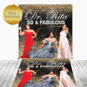 May include: A black and gold backdrop with a glittery background and gold geometric shapes. The text "Dr. Rita 50 & Fabulous" is written in silver glitter. Three women are pictured in the backdrop, wearing different dresses.