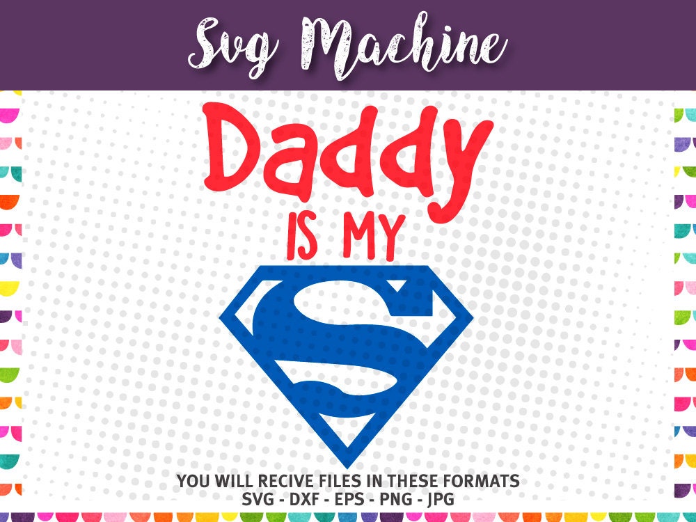 Download Daddy is my Super Hero Svg Father's Day Svg | Etsy