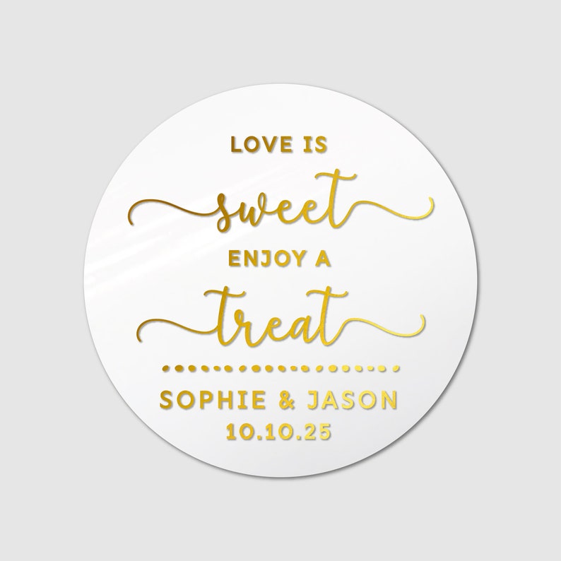 Love Is sweet wedding thank you favor clear labels stickers, Personalized 2 inch sticker, Round favor stickers, Custom name stickers White - Gold Text