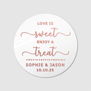 Love Is sweet wedding thank you favor clear labels stickers, Personalized 2 inch sticker, Round favor stickers, Custom name stickers White - Rose Gold Text