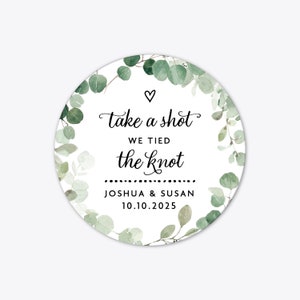 We tied the knot shot glasses custom wedding favors stickers labels, Wedding take a shot stickers, Custom shot glass labels