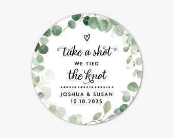 We tied the knot shot glasses custom wedding favors stickers labels, Wedding take a shot stickers, Custom shot glass labels