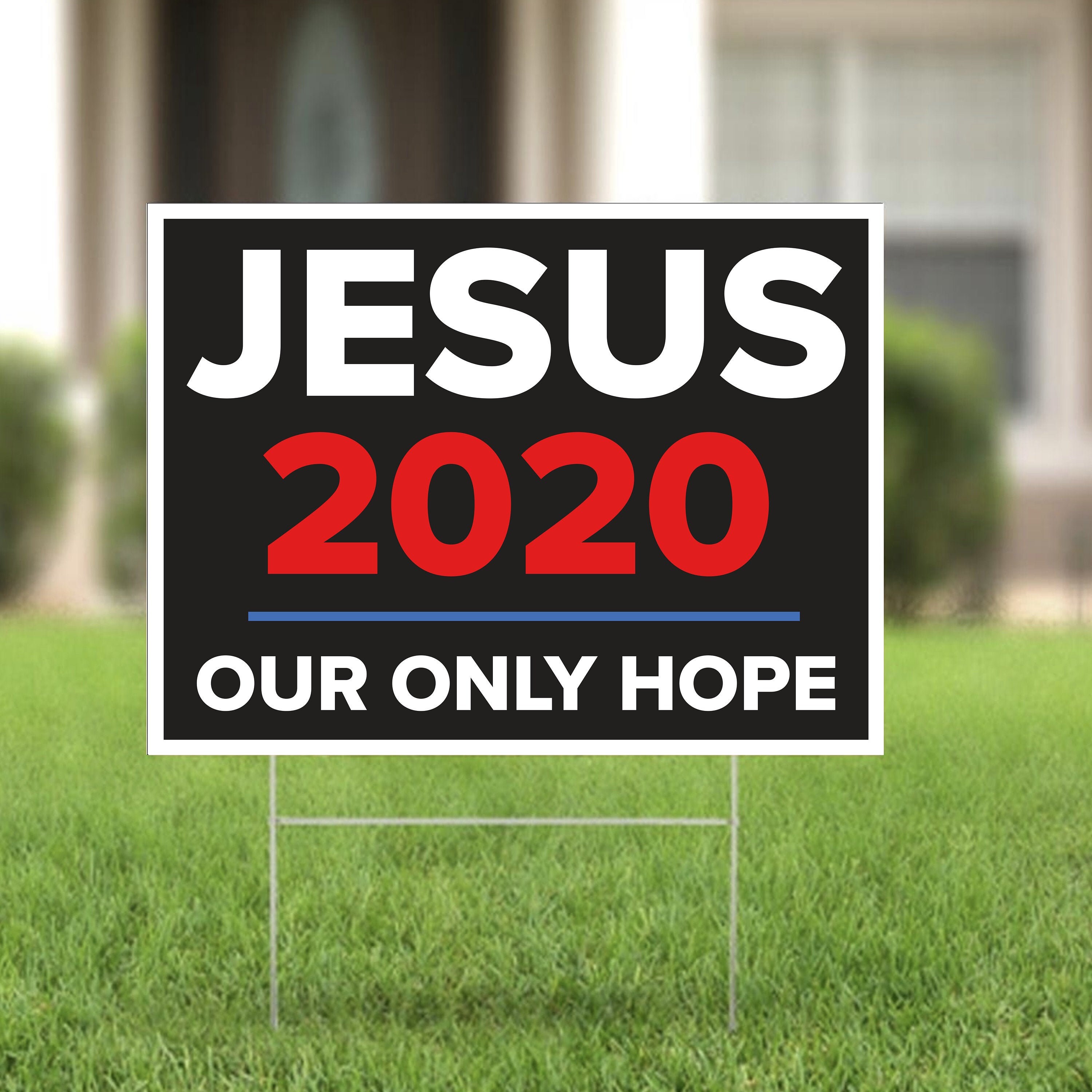 JESUS 2020 Yard Sign Our Only Hope - 2020 Election - Religion Faith Y…