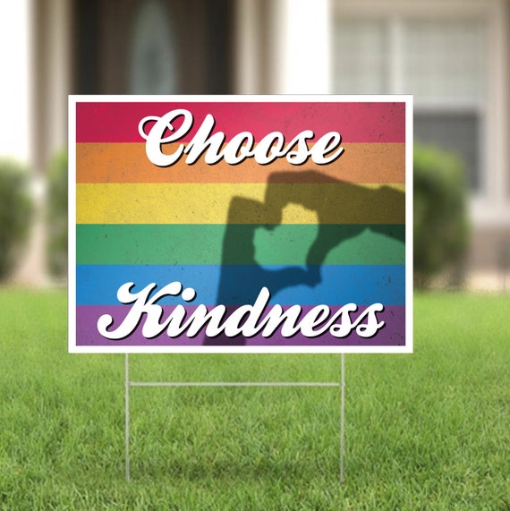 CHOOSE KINDNESS Yard Sign - Be Kind Sign-  Double Sided Print - Includes Stake - Free Shipping
