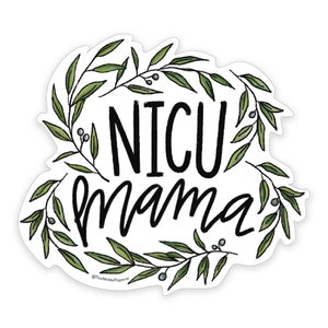 NICU Mama | Neonatal Intensive Care Unit Mama Sticker | NICU Mama Gift | NICU Baby Sticker | Waterproof Vinyl Sticker | Sympathy Sticker
