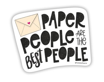 Paper People Are The Best People | Stationery Sticker | Greeting Card Envelope People | Stationery Lovers | Waterproof Vinyl Sticker