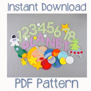 May include: A PDF pattern for a felt craft featuring planets, stars, a rocket, an astronaut, an alien, and the numbers 1 through 8. The words "PLANET" are also included in the design.
