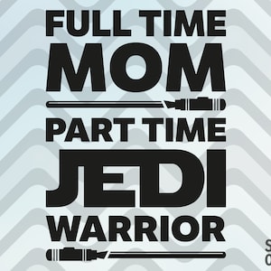 Download Jedi Master Mom Like A Normal Mom Except Cooler Mom Svg File Etsy