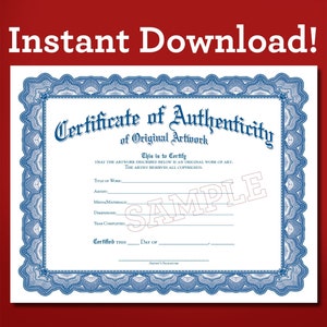May include: A blue and white certificate of authenticity for original artwork. The certificate has a decorative border and includes fields for the title of work, artist, media, dimensions, year completed, and artist's signature.