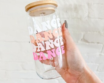 Dance; Iced coffee glass; coffee cup; beer can glass; Gift for her; cheer