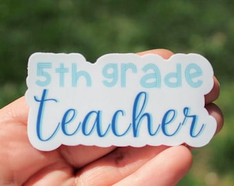 5th grade teacher sticker, fifth grade teacher sticker, teacher stickers, elementary teacher sticker, 5th grade, fifth grade teacher