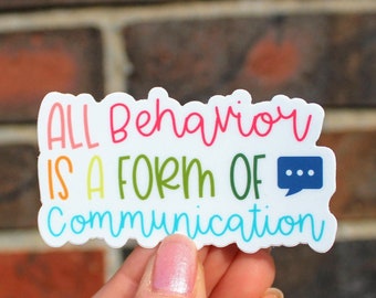 all behavior is a form of communication sticker, teacher stickers, behavior specialist sticker, behavior sticker, counselor sticker,