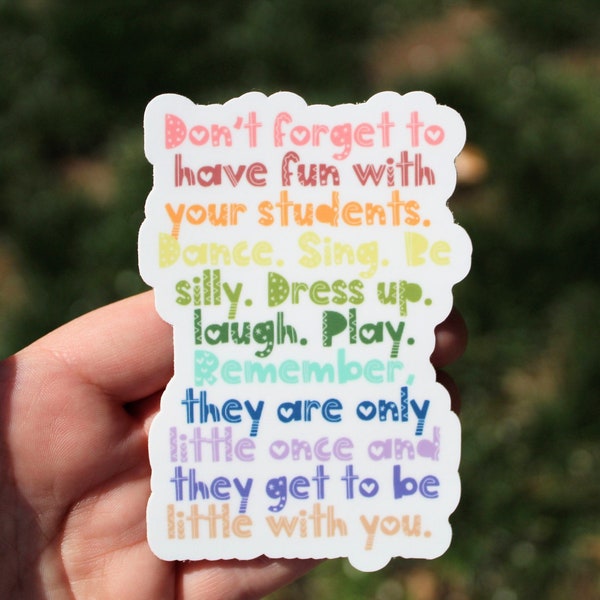 Don’t forget to have fun with your students sticker, teacher stickers, stickers for teachers, elementary teacher stickers, counselor sticker