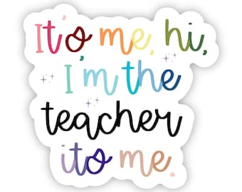 taylor swift teacher sticker, it's me hi im the teacher its me, gift for swiftie teacher, gift for taylor swift fan teacher
