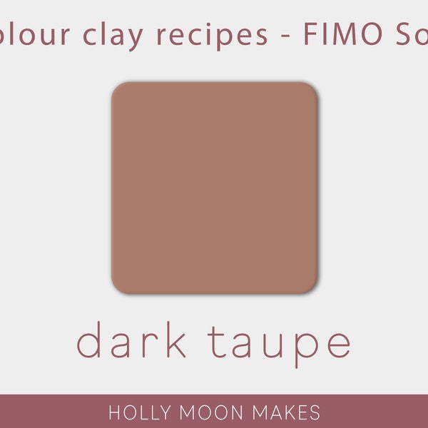 Polymer Clay Colour Recipe - FIMO Soft - Dark Taupe - Clay Colour Mixing - Muted Palette - Pink Grey Beige Clay Colour Recipe