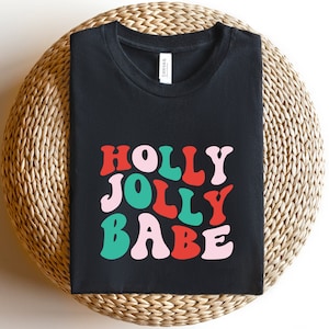 Holly Jolly Babe Shirt, Christmas Shirt for Women, Retro Christmas T-Shirt, Merry Christmas Shirt
